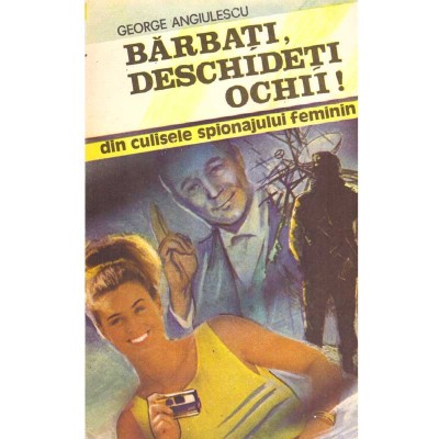 George Angiulescu - Barbati, deschideti ochii! din culisele foto