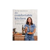 The Comfortable Kitchen: 105 Laid-Back, Healthy, and Wholesome Recipes