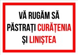Indicator va rugam sa pastrati curatenia si linistea