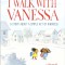 I Walk with Vanessa: A Story about a Simple Act of Kindness