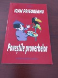 Cumpara ieftin Poveștile proverbelor - Ioan Prigoreanu - 2017 - autograf și dedicație