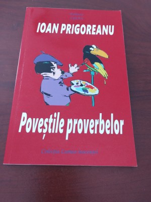 Poveștile proverbelor - Ioan Prigoreanu - 2017 - autograf și dedicație foto