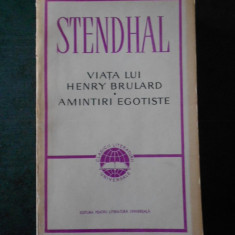 Stendhal - Viata lui Henry Brulard. Amintiri egotiste