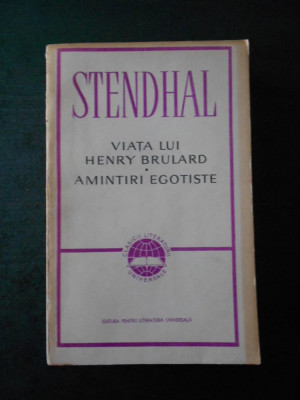 Stendhal - Viata lui Henry Brulard. Amintiri egotiste foto