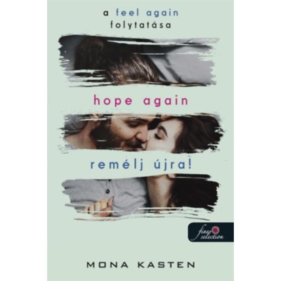 Hope Again - Rem&amp;eacute;lj &amp;uacute;jra! - &amp;Uacute;jrakezd&amp;eacute;s 4. - Mona Kasten foto