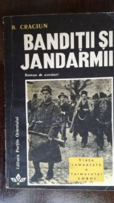 Banditii si jandarmii-B. Craciun foto