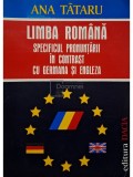 Ana Tataru - Limba romana - Specificul pronuntarii in contrast cu germana si engleza (editia 1997)