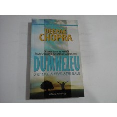 DUMNEZEU - O ISTORIE A REVELATIEI SALE - DEEPAK CHOPRA