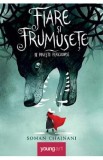 Fiare si frumusete. 12 povesti periculoase - Soman Chainani