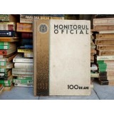 Monitorul Oficial 1832-1932, 100 Ani, A.D. Bunescu, Ilustratii Color/Alb-Negru, Carte Veche