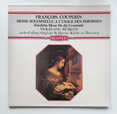 Francois Couperin - Messe Solemnelle a l&amp;#039;Usage des Paroisses, disc vinil foto