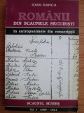 Ioan Ranca - Romanii din scaunele secuiesti Volumul 1 (1699-1821)