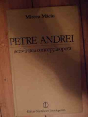 Petre Andrei Activitatea Conceptia Opera - Mircea Maciu ,535089 foto