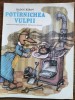 Potarnichea vulpii - Radoi Kirov, 1987, Ed. Ion Creanga, Carte ilustrata copii, format mare