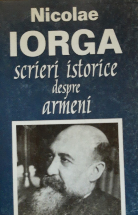 Nicolae Iorga - Scrieri istorice despre armeni