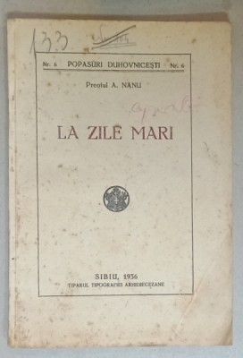 LA ZILE MARI de PREOTUL A. NANU , 1936 foto