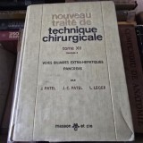 Nouveau traite de technique chirurgicale. Voies biliaires extra-h&eacute;patiques-Pancr&eacute;as - J.Patel-J.C.Patel-L.Leger tome XII fascicule 2