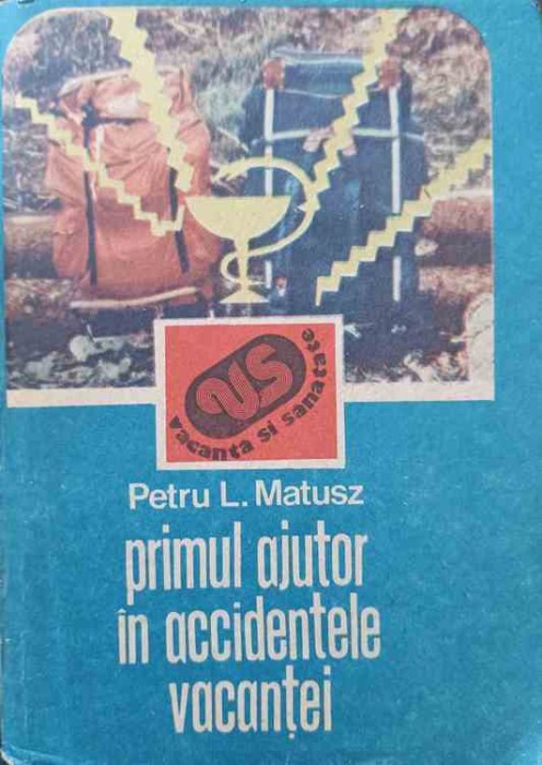 PRIMUL AJUTOR IN ACCIDENTELE VACANTEI-PETRU L. MATUSZ-261178