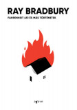 Fahrenheit 451 &eacute;s m&aacute;s t&ouml;rt&eacute;netek - Ray Bradbury