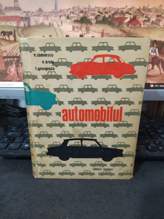 Automobilul, Rădulescu, Bratu, Georgescu, editura Tehnică, București 1968, 218