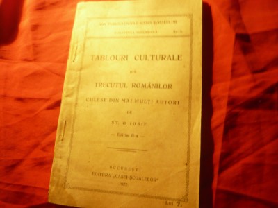 St.O.Iosif - Tablouri Culturale din trecutul romanilor -Ed.1922 Casa Scoalelor foto