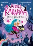 Anna Kadabra. Volumul 1: Clubul Luna Plina - Liliana Iacob, Pedro Manas, David Sierra Liston