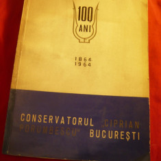 Conservatorul Ciprian Porumbescu - 100 Ani - Ed. 1964 , 192 pag