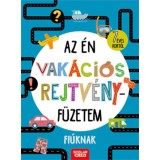 Az &eacute;n vak&aacute;ci&oacute;s rejtv&eacute;nyf&uuml;zetem - Fi&uacute;knak