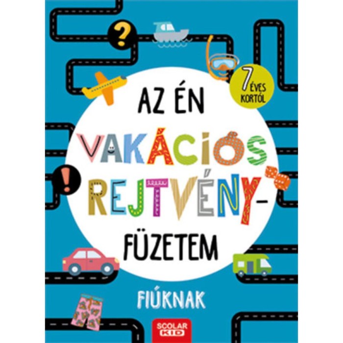 Az &eacute;n vak&aacute;ci&oacute;s rejtv&eacute;nyf&uuml;zetem - Fi&uacute;knak