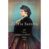 Zs&oacute;fia Sarolta - Sisi szenved&eacute;lyes h&uacute;ga - Christian Sepp