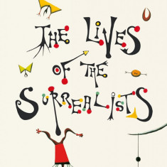 The Lives of the Surrealists | Desmond Morris