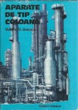 Aparate de tip coloana Valeriu V. Jinescu Editura Tehnica 1978 Carte Veche