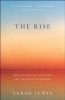 The Rise: Creativity, the Gift of Failure, and the Search for Mastery