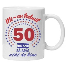 Cana alba personalizata &quot;mi-au trebuit&quot;, 50 ani, INOVATIX&reg;️. 330ml