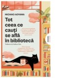 Tot ceea ce cauti se afla in biblioteca - Andreea Sion, Michiko Aoyama