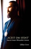 Acest om sf&acirc;nt - Paperback brosat - Gillian Crow - Theosis