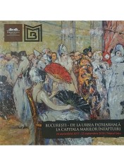 Marian Constantin (coord.) - Bucuresti - de la urbea patriarhala la capitala marilor infaptuiri (Editia: 2017) foto