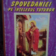 Ioachim Parvulescu - Sfanta taina a spovedaniei pe intelesul tuturor (editia 2000)
