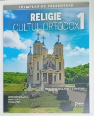 RELIGIE , CULTUL ORTODOX , MANUAL PENTRU CLASA I de CONSTANTIN NECULA ...ELENA HERES , ANII &#039;2000