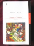 &quot;ANIMALUL POLITIC. O anatomie&quot;, Jeremy Paxman, 2005. Carte noua