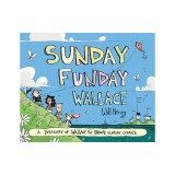 Sunday Funday Wallace: A Treasury of Wallace the Brave Sunday Comics
