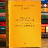 Catalogul Expoziției Filatelice - Ziua Mărcii Poștale Rom&acirc;nești, 1987