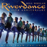 Riverdance 25th Anniversary: Music from the Show | Bill Whelan, Decca