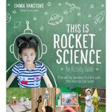 This Is Rocket Science : An Activity Guide
