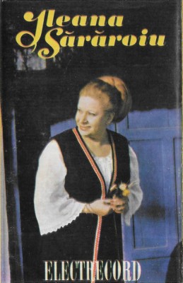 Casetă audio Ileana Sărăroiu &amp;lrm;&amp;ndash; Ileana Sărăroiu, originală foto