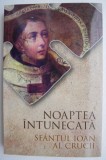 Carte beletristica "Noaptea intunecata" - Sfantul Ioan al Crucii, stare anticariat