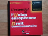 L&#039;essential de l&#039;Union Europeene et du droit communautaire- Jean-Marc Favret