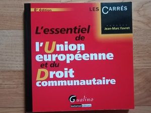 L&amp;#039;essential de l&amp;#039;Union Europeene et du droit communautaire- Jean-Marc Favret foto