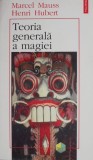 Teoria generala a magiei &ndash; Marcel Mauss, Henri Hubert