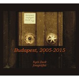 Kamer&aacute;val megfigyelt ter&uuml;let - Budapest, 2005-2015 - Ny&iacute;ri Zsolt